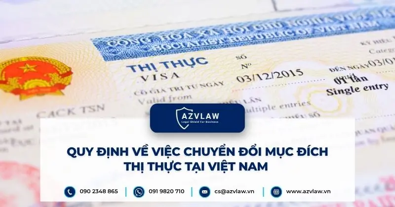 Quy định về việc chuyển đổi mục đích thị thực tại Việt Nam