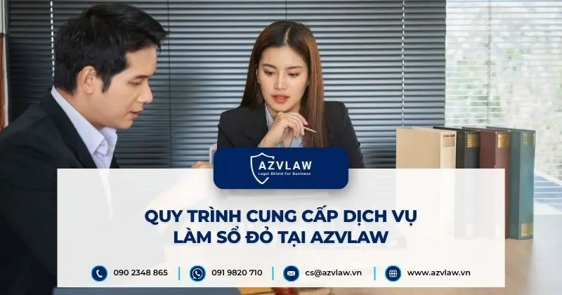 Quy trình cung cấp dịch vụ làm sổ đỏ tại AZVLAW