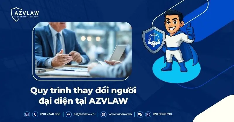 Quy trình thay đổi người đại diện tại AZVLAW