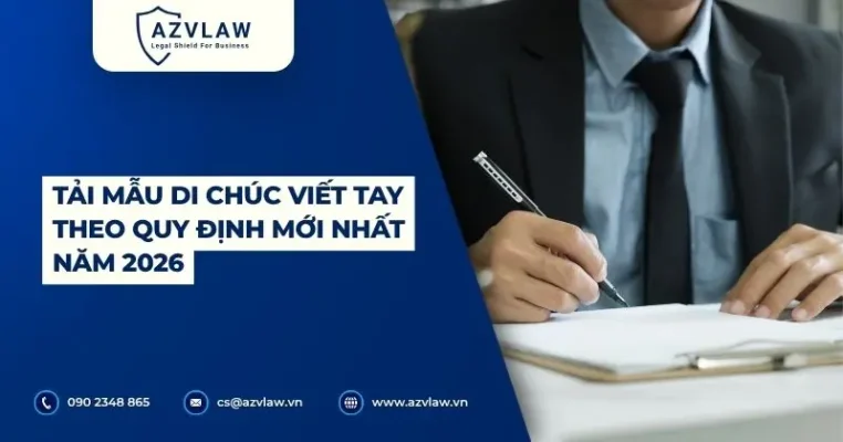 Tải mẫu di chúc viết tay theo quy định mới nhất năm 2026