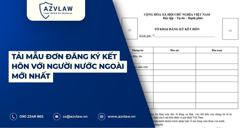 Tải mẫu đơn đăng ký kết hôn với người nước ngoài mới nhất