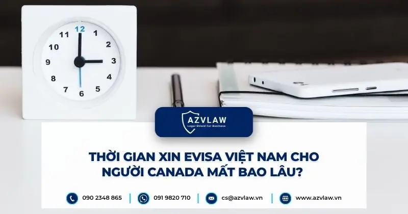 Thời gian xin eVisa Việt Nam cho người Canada mất bao lâu?