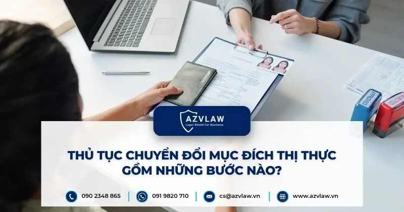 Thủ tục chuyển đổi mục đích thị thực gồm những bước nào?