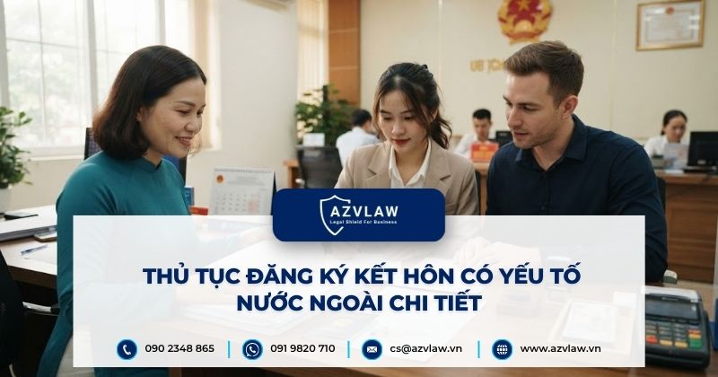 Thủ tục đăng ký kết hôn có yếu tố nước ngoài chi tiết