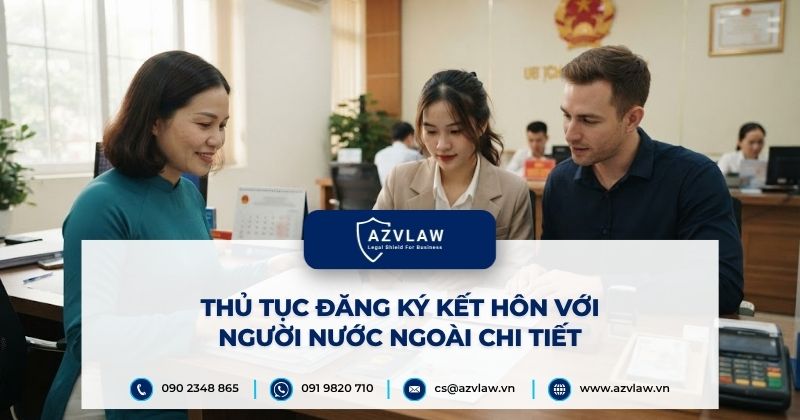 Thủ tục đăng ký kết hôn với người nước ngoài chi tiết