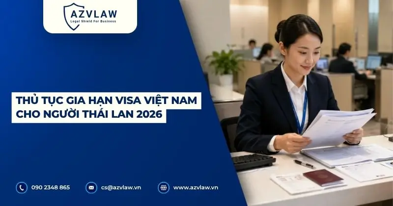 Thủ tục gia hạn visa Việt Nam cho người Thái Lan 2026