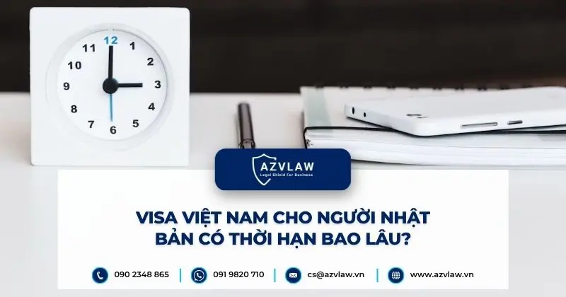 Visa Việt Nam cho người Nhật Bản có thời hạn bao lâu?