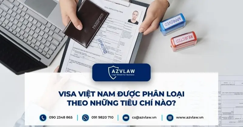 Visa Việt Nam được phân loại theo những tiêu chí nào?