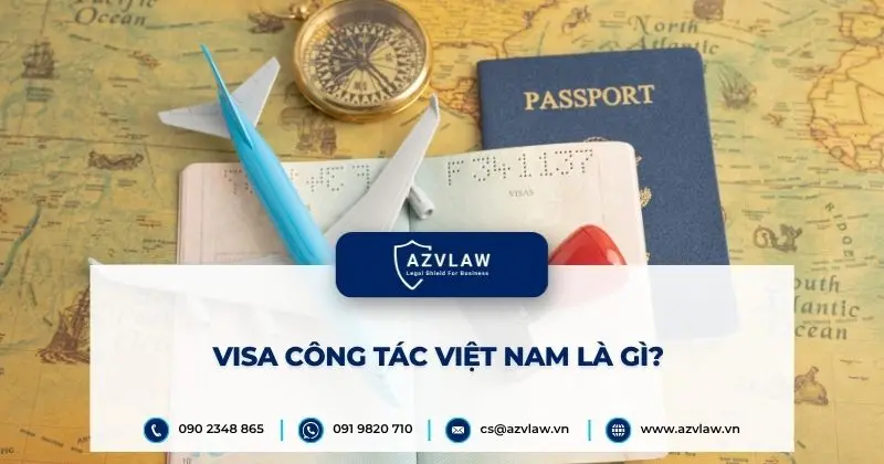 Visa công tác Việt Nam là gì?
