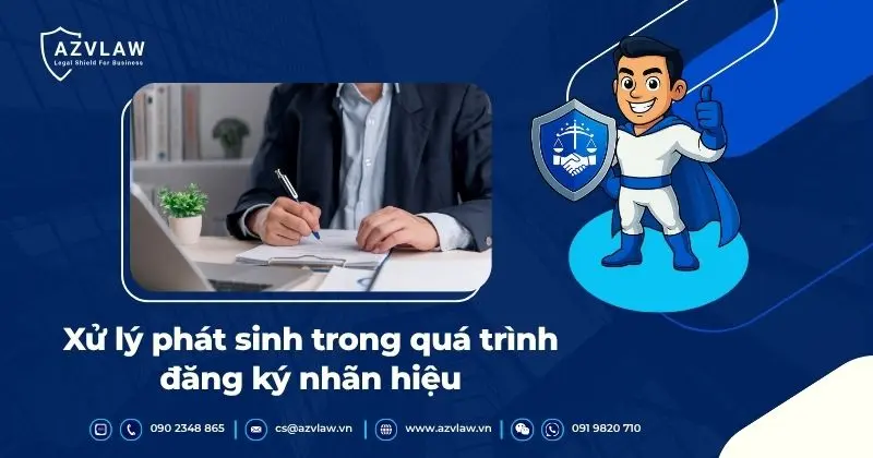 Xử lý phát sinh trong quá trình đăng ký nhãn hiệu