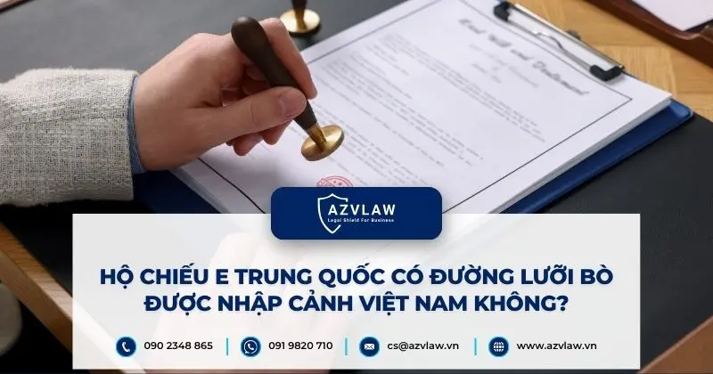Hộ chiếu E Trung Quốc có đường lưỡi bò được nhập cảnh Việt Nam không?