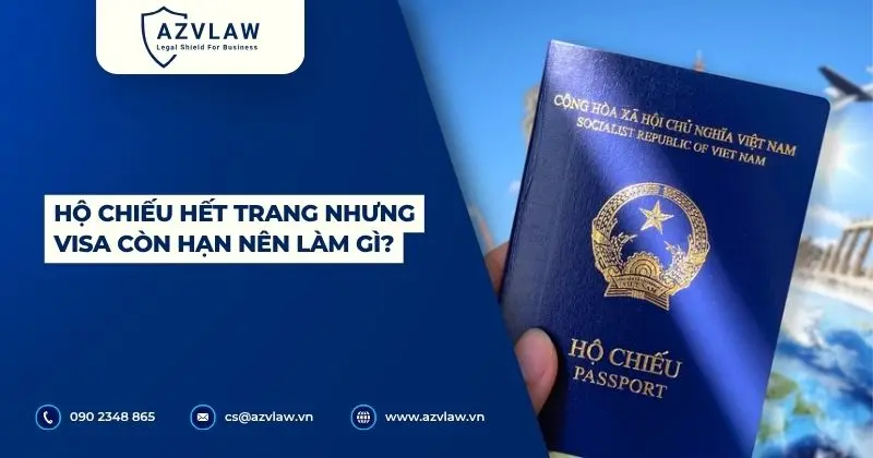 Hộ chiếu hết trang nhưng Visa còn hạn nên làm gì?