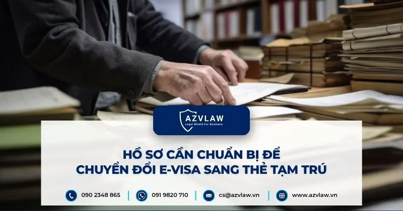 Hồ sơ cần chuẩn bị để chuyển đổi e-visa sang thẻ tạm trú