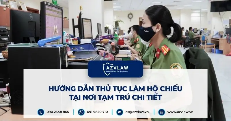 Hướng dẫn thủ tục làm hộ chiếu tại nơi tạm trú chi tiết?