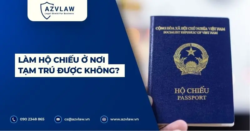 Làm hộ chiếu ở nơi tạm trú được không?