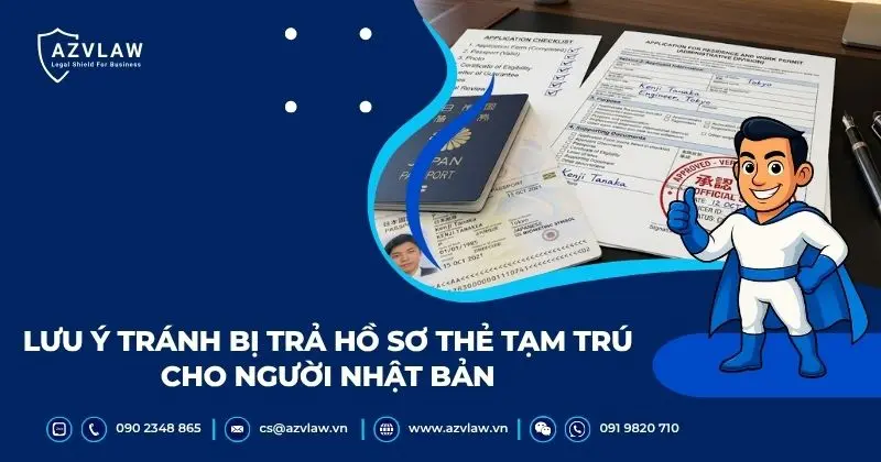 Lưu ý tránh bị trả hồ sơ thẻ tạm trú cho người Nhật Bản