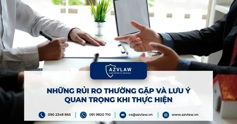 Những rủi ro thường gặp và lưu ý quan trọng khi thực hiện
