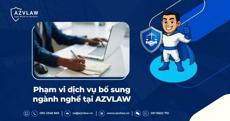 Phạm vi dịch vụ bổ sung ngành nghề tại AZVLAW