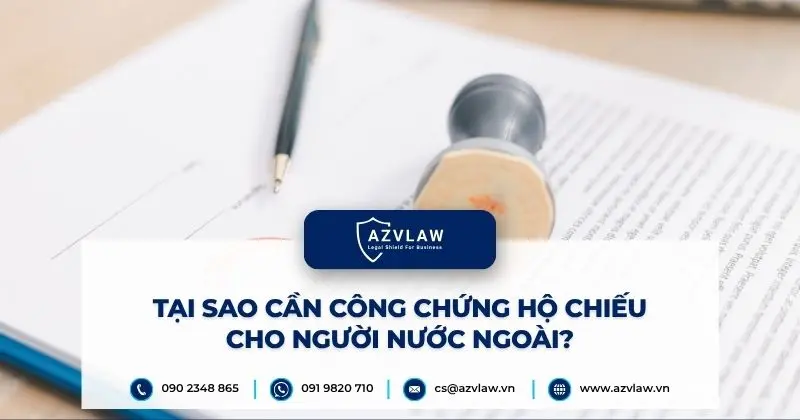 Tại sao cần công chứng hộ chiếu cho người nước ngoài?