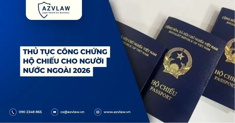 Thủ tục Công chứng hộ chiếu cho người nước ngoài 2026