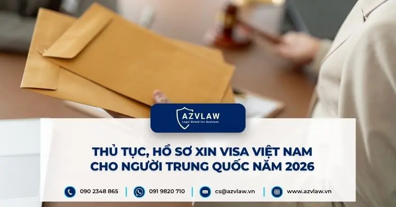 Thủ tục, hồ sơ xin visa Việt Nam cho người Trung Quốc năm 2026
